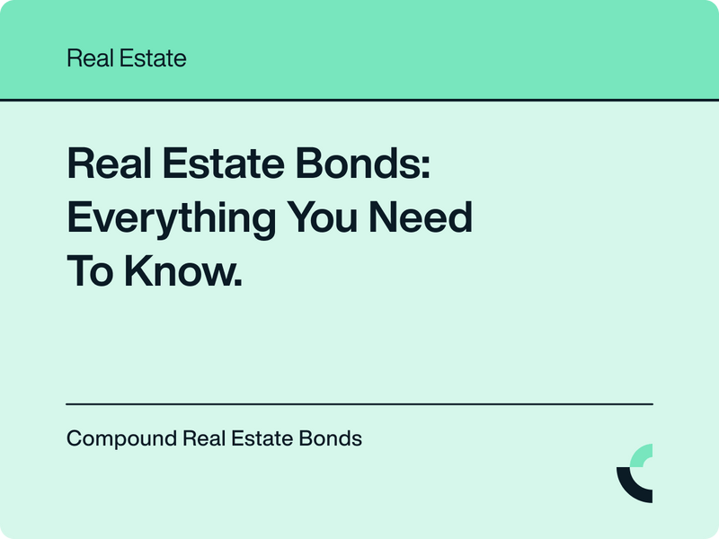 Real Estate Bonds Everything You Need To Know Compound Banc